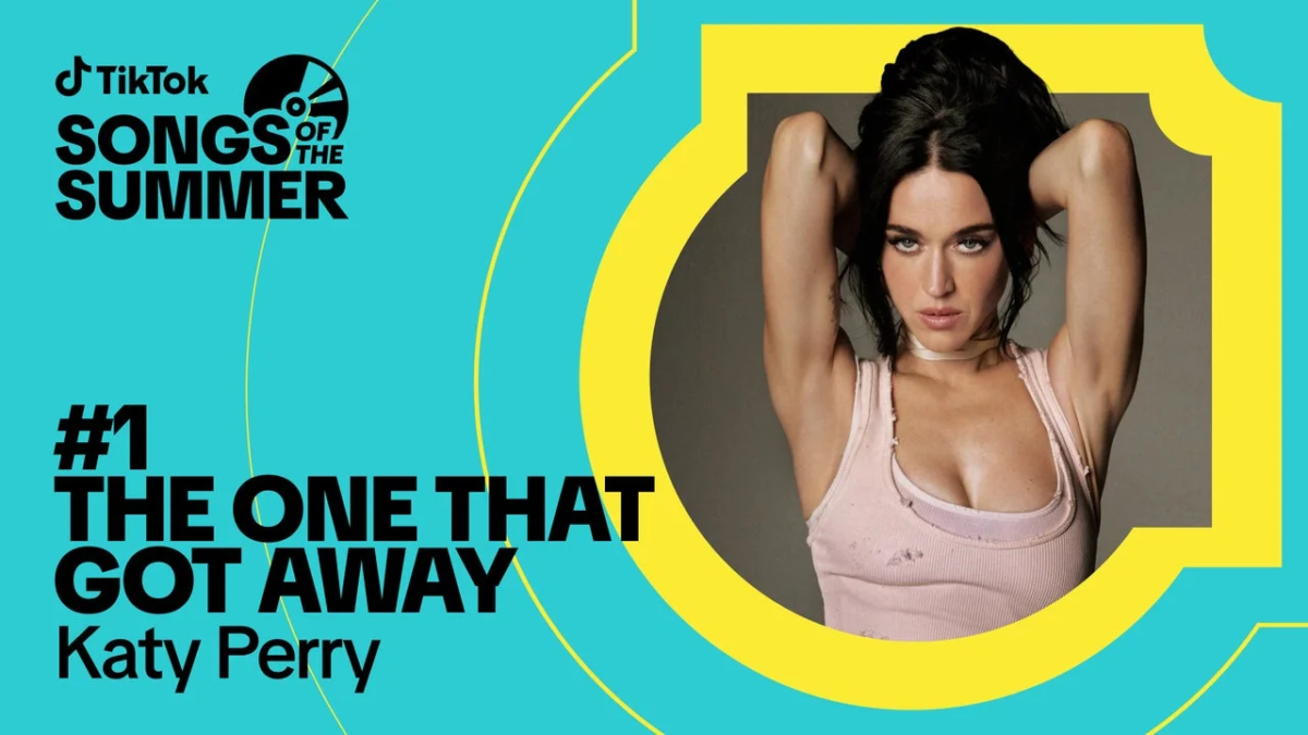TikTok SONGS OF THE SUMMER #1 THE ONE THAT GOT AWAY Katy Perry